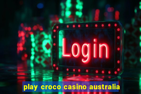 play croco casino australia