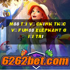 M88 Tải về chính thức về Fun88 Elephant giải trí