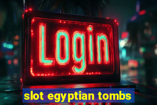 slot egyptian tombs