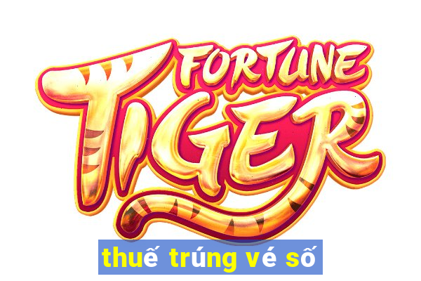 thuế trúng vé số