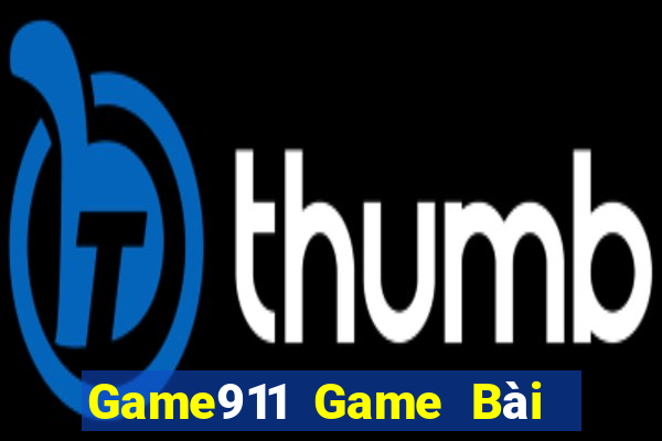 Game911 Game Bài Đổi Thưởng Trực Tuyến