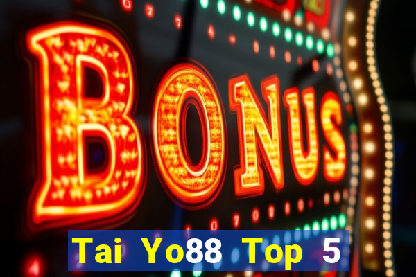 Tai Yo88 Top 5 Game Bài Đổi Thưởng