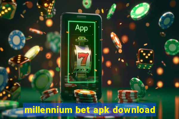 millennium bet apk download