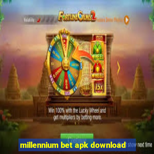 millennium bet apk download