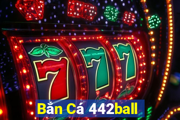 Bắn Cá 442ball