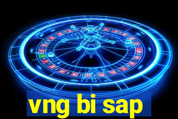 vng bi sap