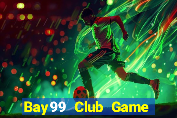 Bay99 Club Game Bài Tiến Lên