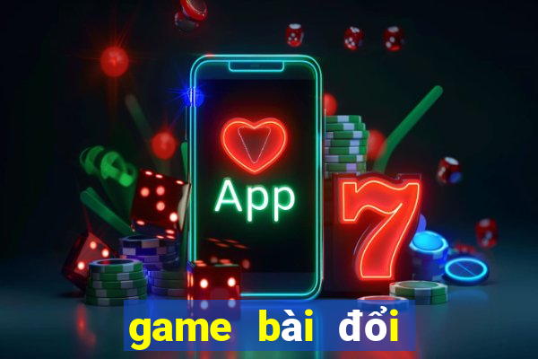 game bài đổi thưởng uy tín 2020