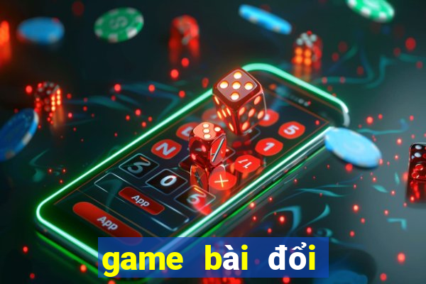 game bài đổi thưởng uy tín 2020