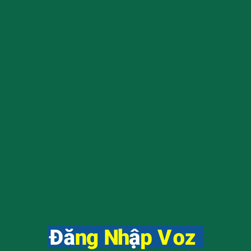 Đăng Nhập Voz