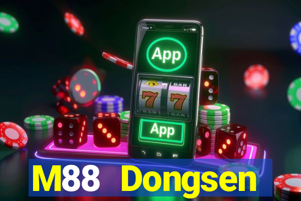 M88 Dongsen Platform wo Dongsen giải trí Đăng nhập