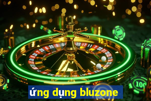 ứng dụng bluzone