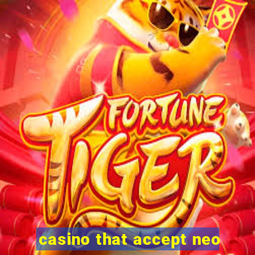 casino that accept neo