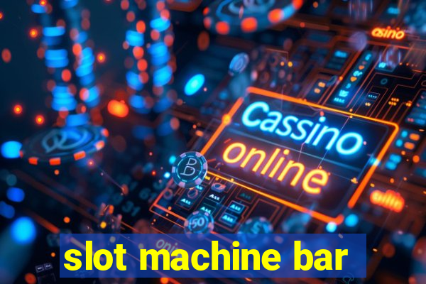 slot machine bar