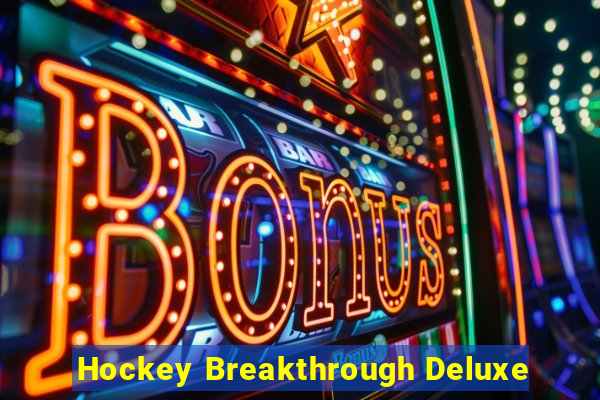 Hockey Breakthrough Deluxe