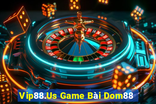 Vip88.Us Game Bài Dom88