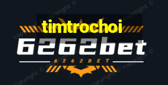 timtrochoi