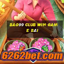 Bao99 Club Win Game Bài