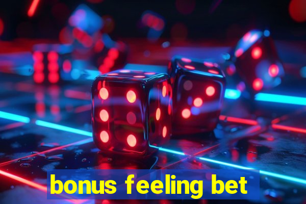 bonus feeling bet