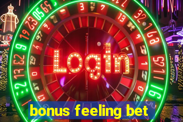 bonus feeling bet