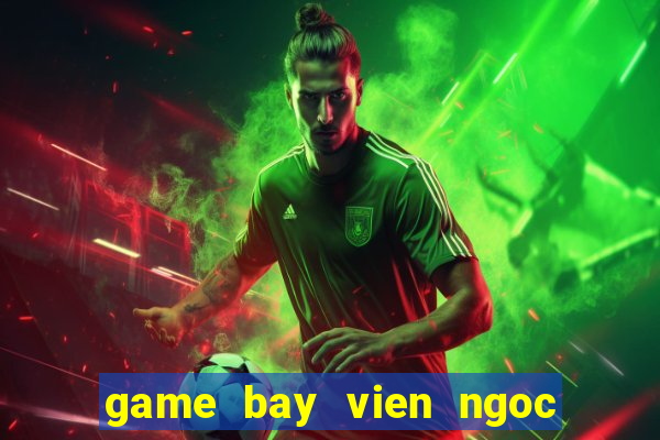 game bay vien ngoc rong 3.2