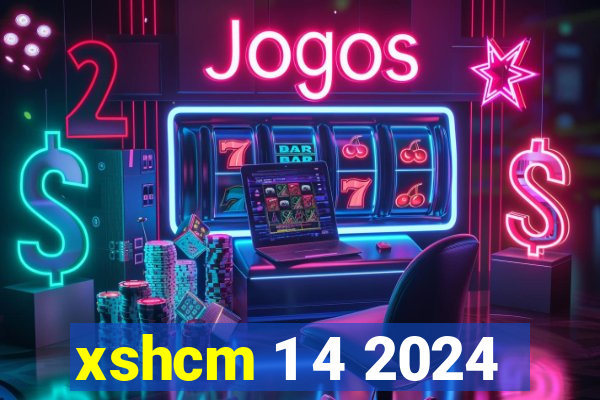 xshcm 1 4 2024