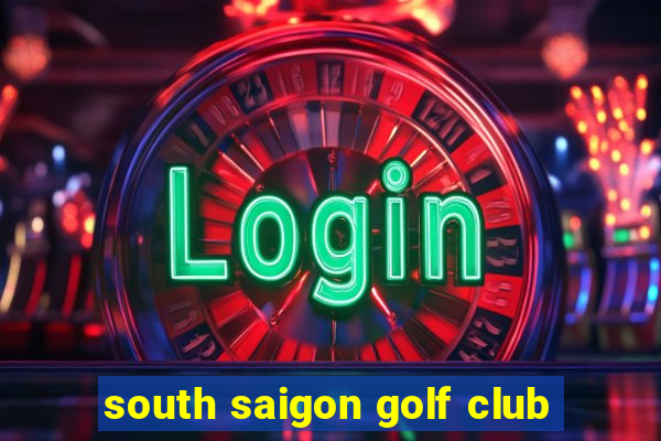 south saigon golf club