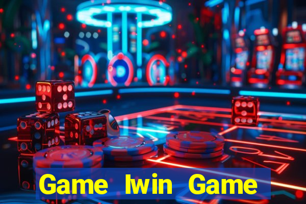 Game Iwin Game Bài 789