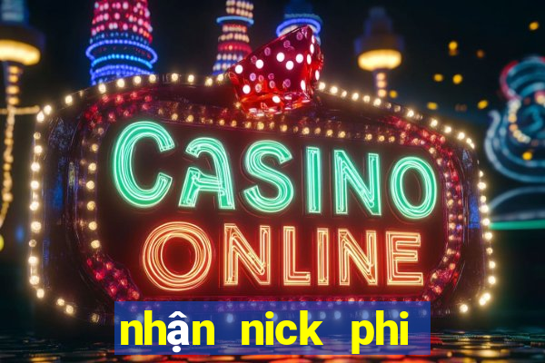 nhận nick phi phai miễn phí