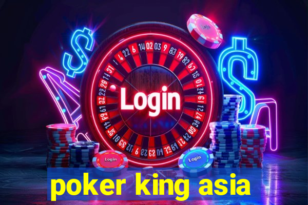 poker king asia