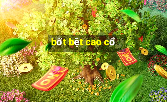 bốt bệt cao cổ