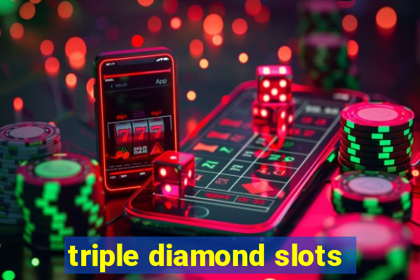 triple diamond slots