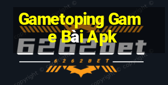 Gametoping Game Bài Apk