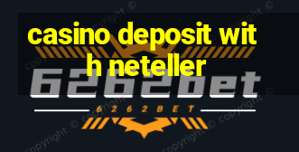 casino deposit with neteller