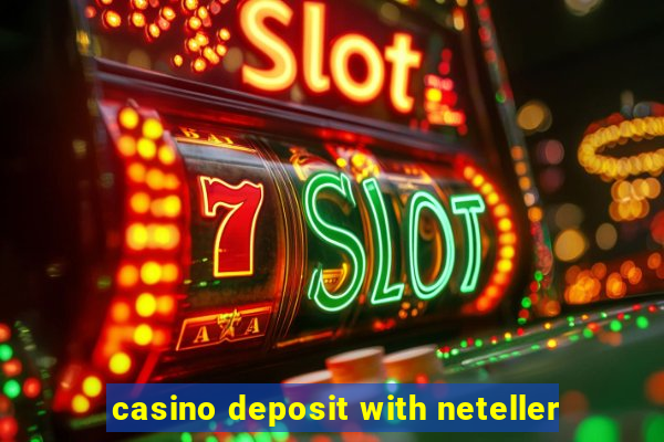 casino deposit with neteller