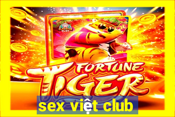 sex việt club