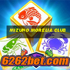 mizuno morelia club