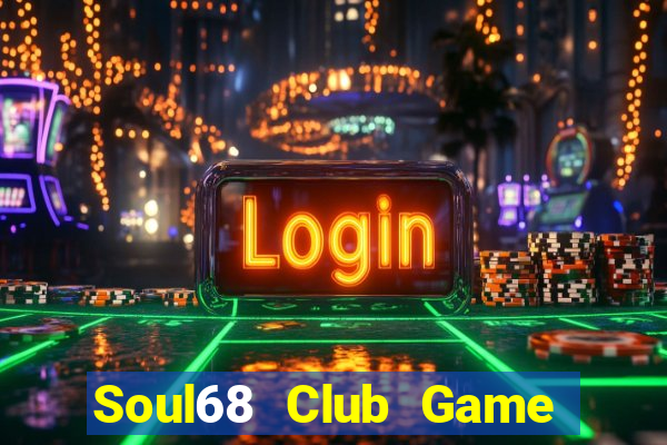 Soul68 Club Game Bài Asia99