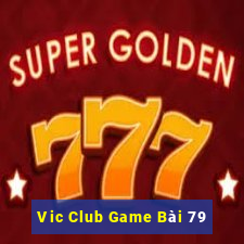 Vic Club Game Bài 79