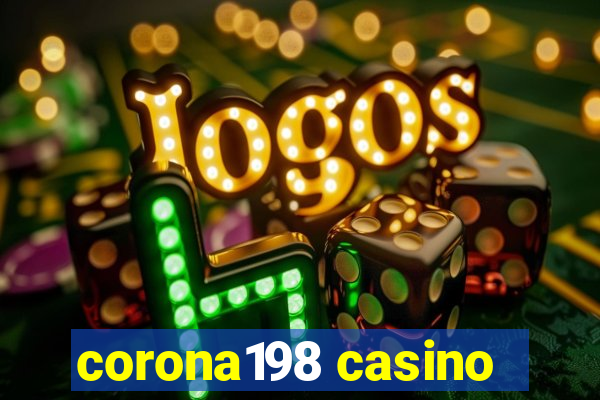 corona198 casino