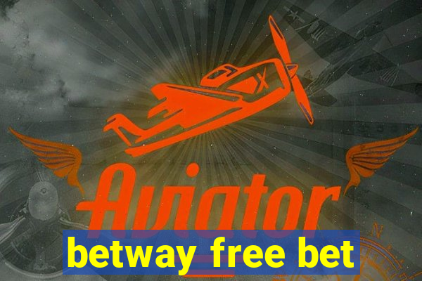 betway free bet