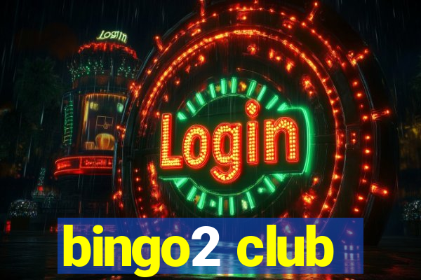 bingo2 club