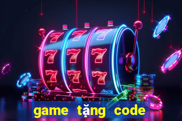 game tặng code khởi nghiệp