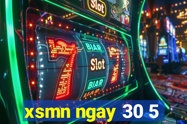 xsmn ngay 30 5