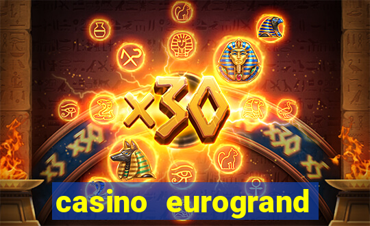 casino eurogrand wolckano com