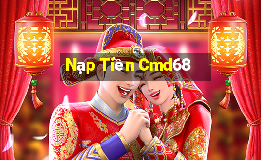 Nạp Tiền Cmd68