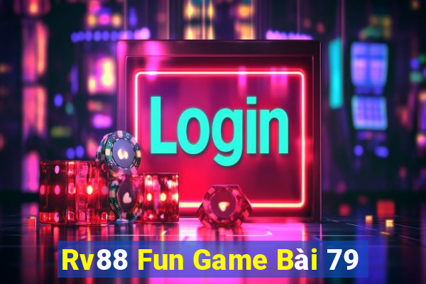 Rv88 Fun Game Bài 79