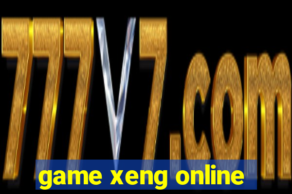 game xeng online