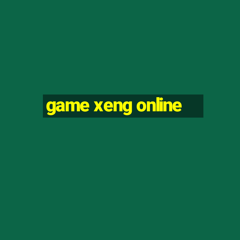 game xeng online