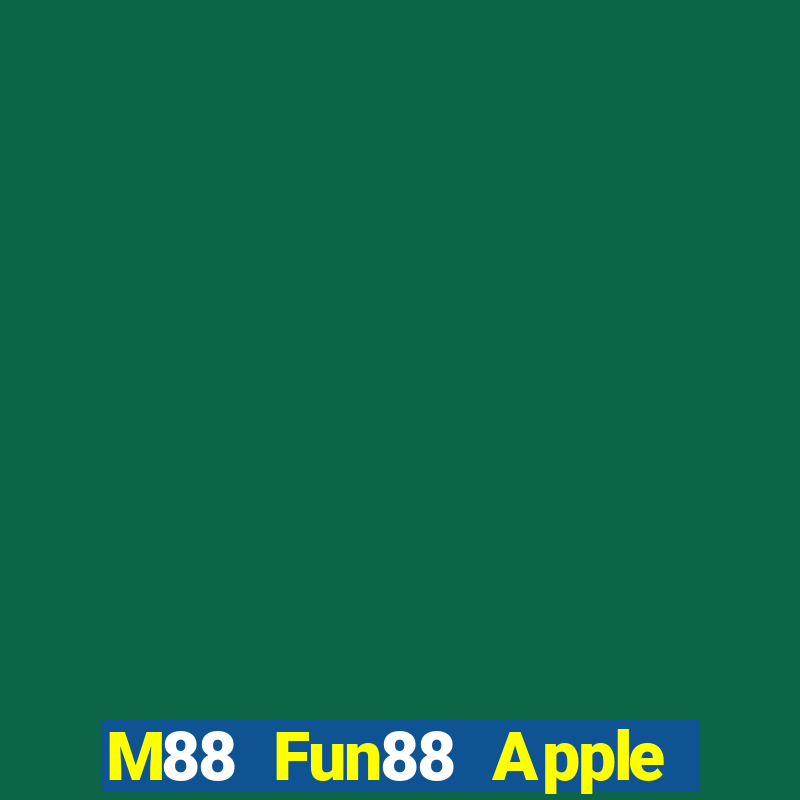 M88 Fun88 Apple đỉnh cao